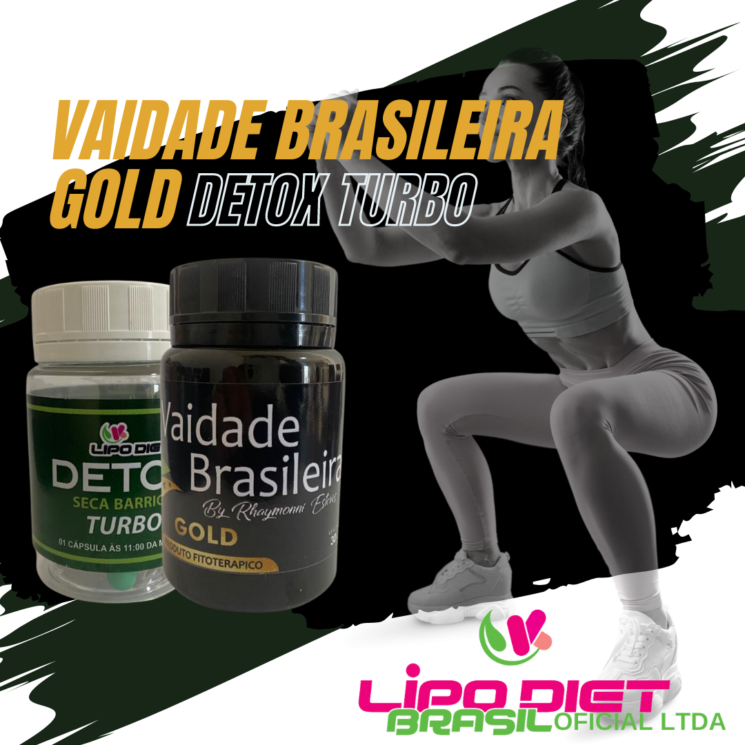 Detox Turbo & Vaidade Brasileira GOLD